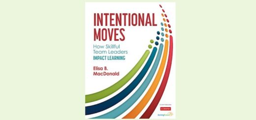 Book cover titled Intentional Moves: How Skillful Team Leaders Impact Learning by Elisa B. MacDonald, featuring multicolored curved ribbons forming arcs above a white background.